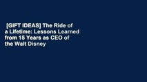 [GIFT IDEAS] The Ride of a Lifetime: Lessons Learned from 15 Years as CEO of the Walt Disney