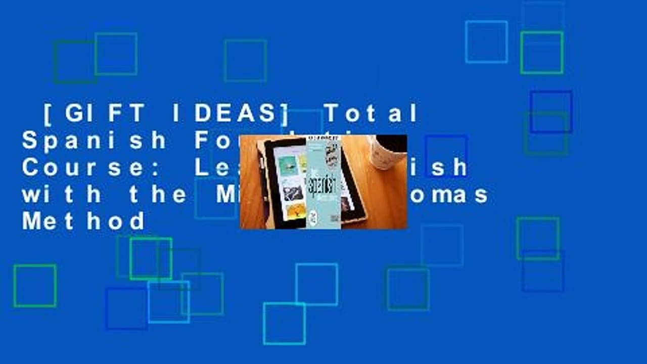 [GIFT IDEAS] Total Spanish Foundation Course: Learn Spanish with the Michel Thomas Method