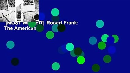 [MOST WISHED]  Robert Frank: The Americans