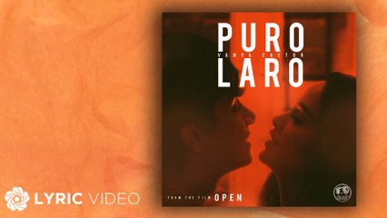 Puro Laro - Vanya Castor (Lyrics) | "Open" OST