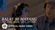 KZ Tandingan x Epy Quizon - Balay Ni Mayang From 