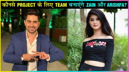 Zain Iman And Arishfa Khan To Come TOGETHER For A New Music Video
