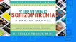 [BEST SELLING]  Surviving Schizophrenia, 6th Edition: A Family Manual