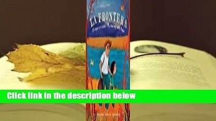[NEW RELEASES]  La Frontera: El Viaje Con Papa / My Journey with Papa