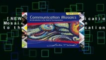 [NEW RELEASES]  Communication Mosaics: An Introduction to the Field of Communication