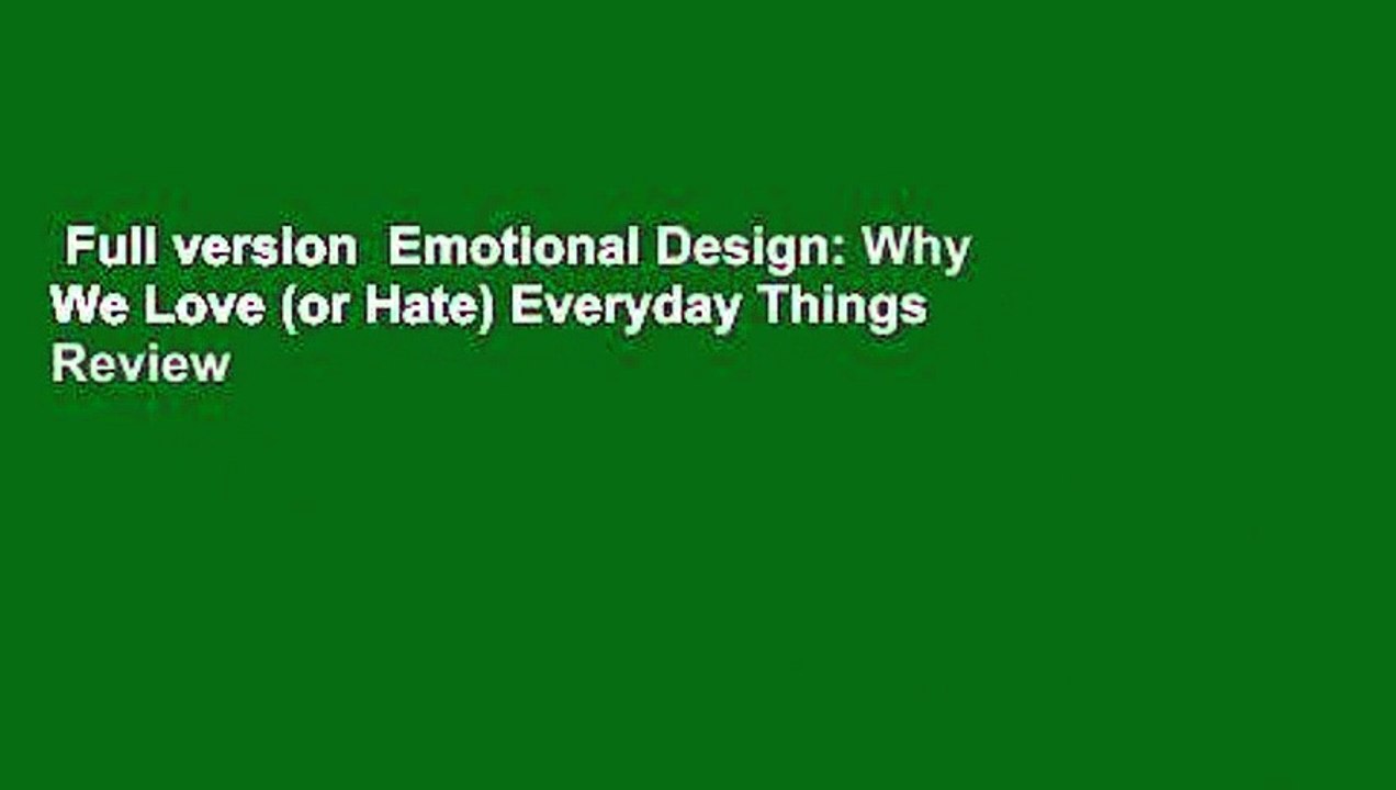Full version  Emotional Design: Why We Love (or Hate) Everyday Things  Review