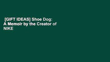 [GIFT IDEAS] Shoe Dog: A Memoir by the Creator of NIKE