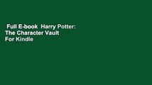 Full E-book  Harry Potter: The Character Vault  For Kindle