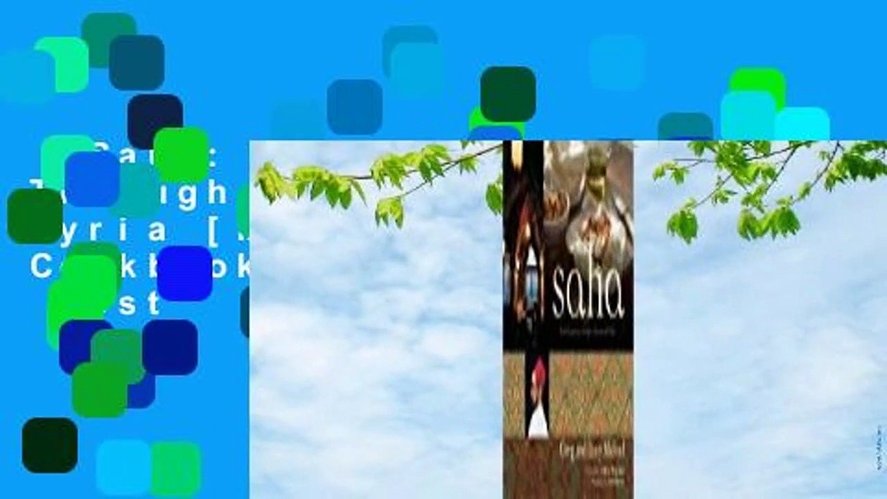 Saha: A Chef's Journey Through Lebanon and Syria [Middle Eastern Cookbook, 150 Recipes]  Best