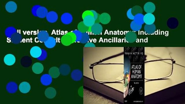 Full version Atlas of Human Anatomy: Including Student Consult Interactive Ancillaries and