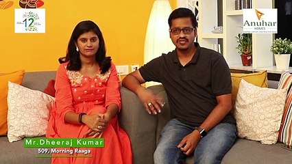 Mr Dheeraj Kumar Testimonial - Morning Raaga Alkapur Township Manikonda Hyderabad - Anuhar Homes