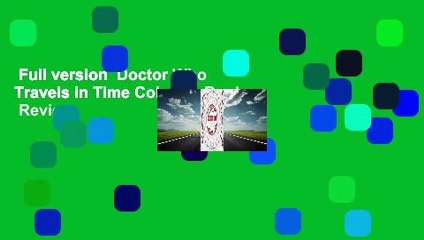 Full version  Doctor Who Travels in Time Coloring Book  Review