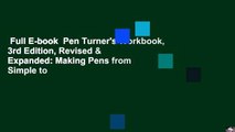 Full E-book  Pen Turner's Workbook, 3rd Edition, Revised & Expanded: Making Pens from Simple to