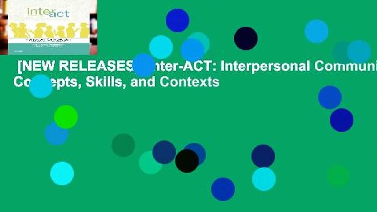 [NEW RELEASES]  Inter-ACT: Interpersonal Communication: Concepts, Skills, and Contexts