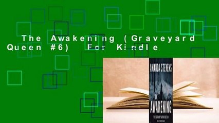 The Awakening (Graveyard Queen #6)  For Kindle