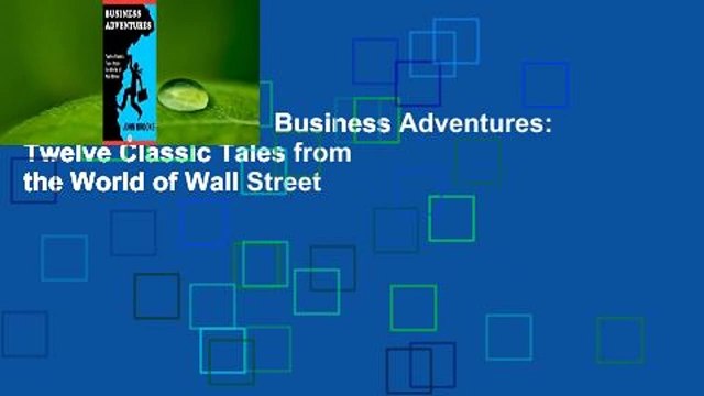 [NEW RELEASES] Business Adventures: Twelve Classic Tales from the World of Wall Street