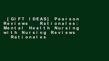 [GIFT IDEAS] Pearson Reviews   Rationales: Mental Health Nursing with Nursing Reviews   Rationales