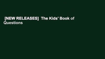 [NEW RELEASES]  The Kids' Book of Questions