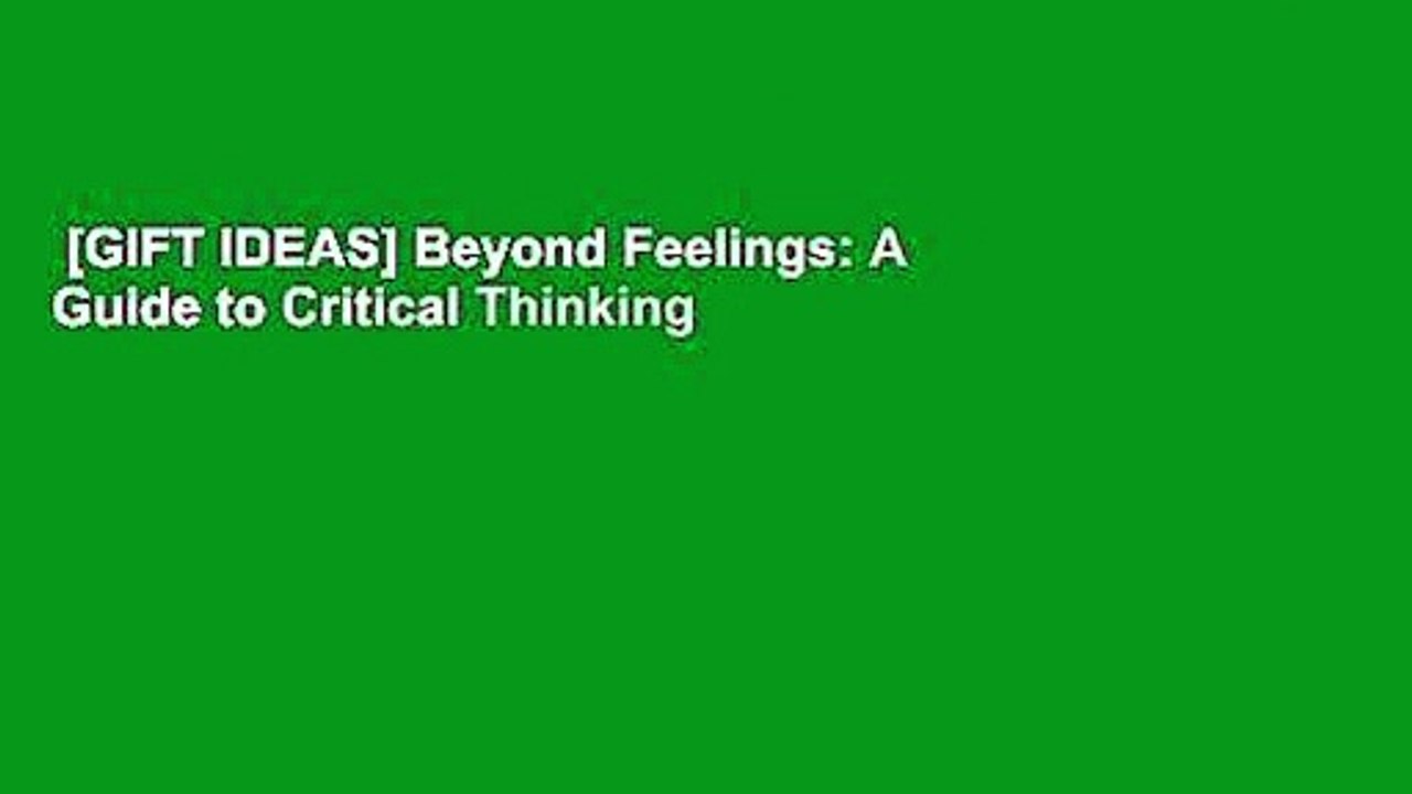 [GIFT IDEAS] Beyond Feelings: A Guide to Critical Thinking