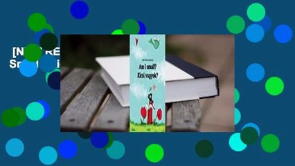 [NEW RELEASES]  Am I Small? Kicsi Vagyok?