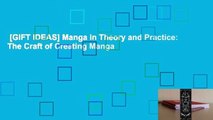 [GIFT IDEAS] Manga in Theory and Practice: The Craft of Creating Manga