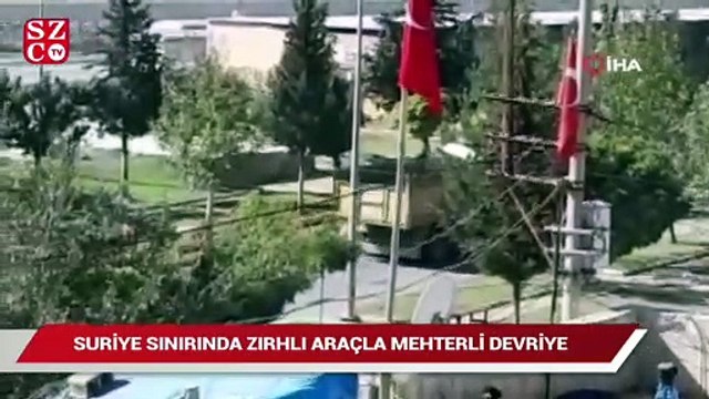 Suriye sınırında zırhlı araçla mehteranlı devriye