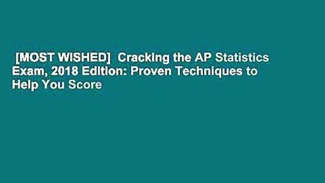[MOST WISHED] Cracking the AP Statistics Exam, 2018 Edition: Proven Techniques to Help You Score