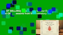 [BEST SELLING]  Smoke Gets in Your Eyes: And Other Lessons from the Crematory