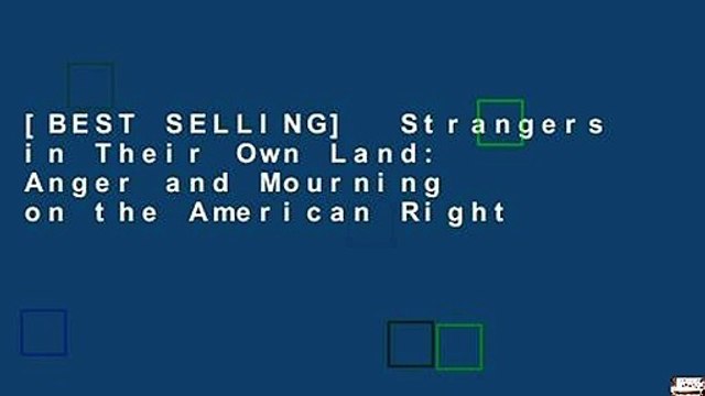 [BEST SELLING] Strangers in Their Own Land: Anger and Mourning on the American Right