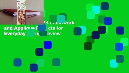 Simple Appeal: 14 Patchwork and Applique Projects for Everyday Living  Review