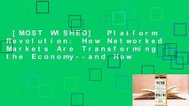 [MOST WISHED]  Platform Revolution: How Networked Markets Are Transforming the Economy--and How
