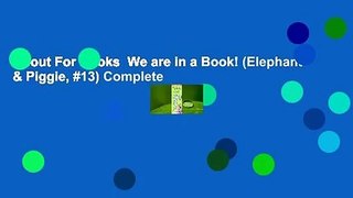About For Books  We are in a Book! (Elephant & Piggie, #13) Complete