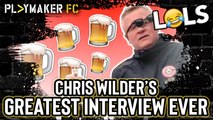 LOLs | This drunk Chris Wilder interview is the best thing you'll see today