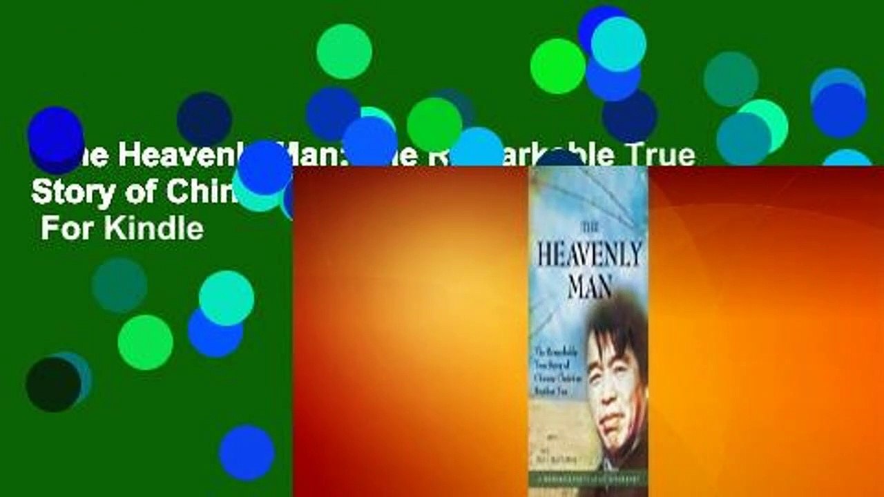 The Heavenly Man: The Remarkable True Story of Chinese Christian Brother Yun  For Kindle