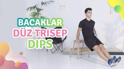 Bacaklar düz trisep dips - Sağlığa bir Adım