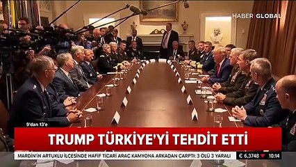 Trump'ın Türkiye'yi Tehdit Etmesi ve Sonrasında Yaşananlar