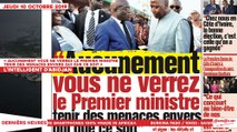 Le Titrologue du 10 Octobre 2019 : « Aucunement vous ne verrez le premier ministre tenir des menaces envers qui que ce soit »