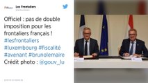 Pas de double imposition pour les 106 000 travailleurs frontaliers français du Luxembourg