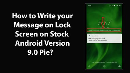 How to Write your Message on Lock Screen on Stock Android version 9.0 Pie?