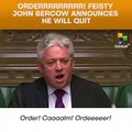 Orderrrrrrrrr! Feisty UK parliament speaker John Bercow to quit