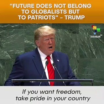 Future Does Not Belong To Globalists But To Patriots-trump