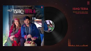 Ishq Tera (Full Audio) | Guru Randhawa | Nushrat Bharucha | Bhushan Kumar |