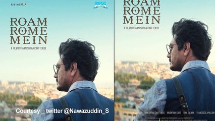 Nawazuddin's 'Roam Rome Mein' to be screened at Rome Film Fest