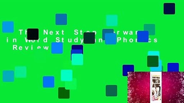 The Next Step Forward in Word Study and Phonics Review