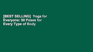 [BEST SELLING]  Yoga for Everyone: 50 Poses for Every Type of Body