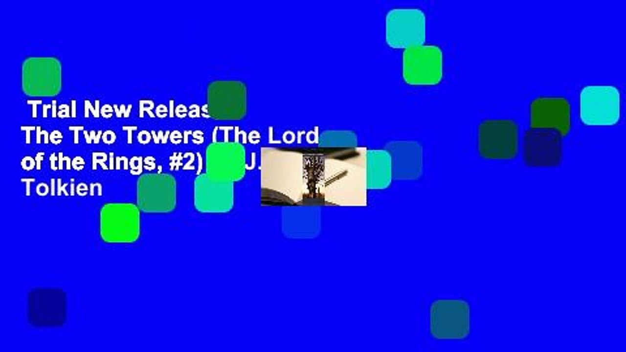Trial New Releases  The Two Towers (The Lord of the Rings, #2) by J.R.R. Tolkien