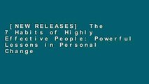 [NEW RELEASES]  The 7 Habits of Highly Effective People: Powerful Lessons in Personal Change