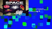 [MOST WISHED]  The Ultimate Space Coloring Book for Kids: Fun Children s Coloring Book for Kids