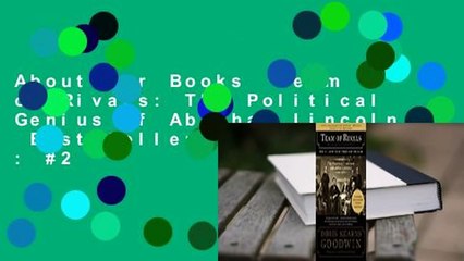 About For Books  Team of Rivals: The Political Genius of Abraham Lincoln  Best Sellers Rank : #2