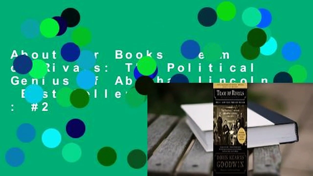 About For Books  Team of Rivals: The Political Genius of Abraham Lincoln  Best Sellers Rank : #2